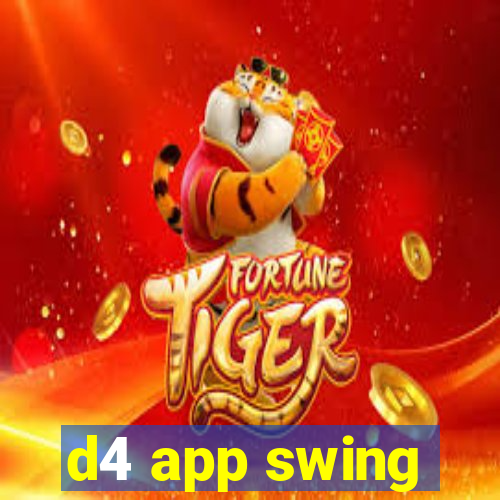 d4 app swing