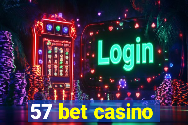 57 bet casino