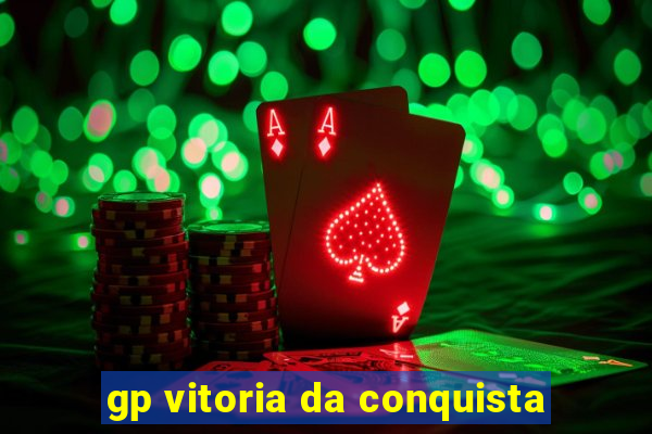 gp vitoria da conquista