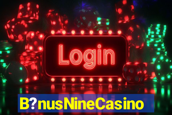 B?nusNineCasino