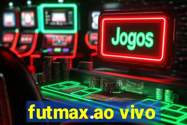 futmax.ao vivo