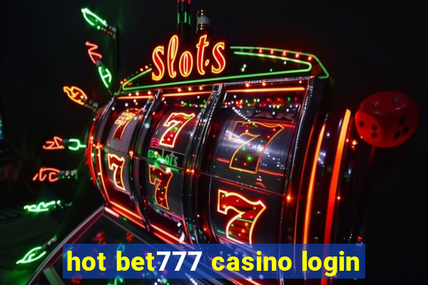 hot bet777 casino login