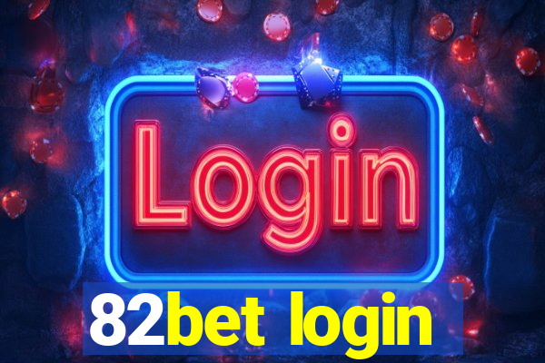 82bet login