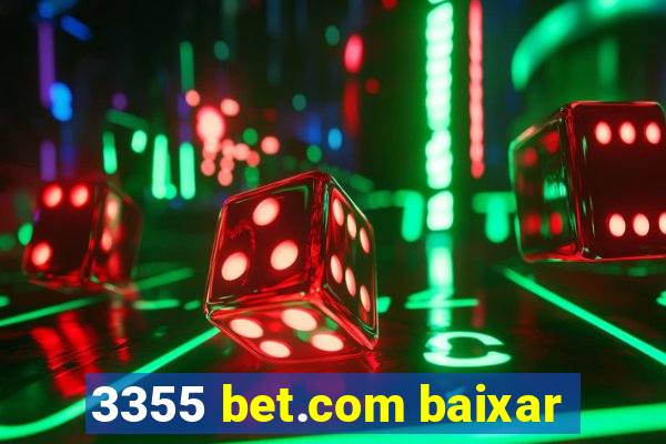 3355 bet.com baixar