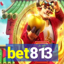 bet813