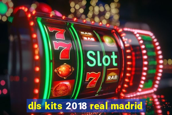 dls kits 2018 real madrid