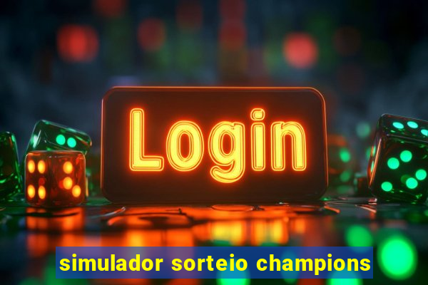 simulador sorteio champions