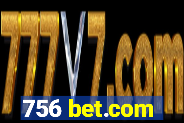 756 bet.com