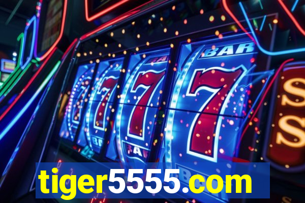 tiger5555.com