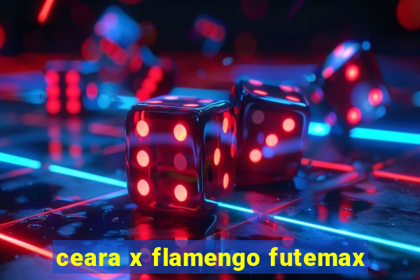 ceara x flamengo futemax