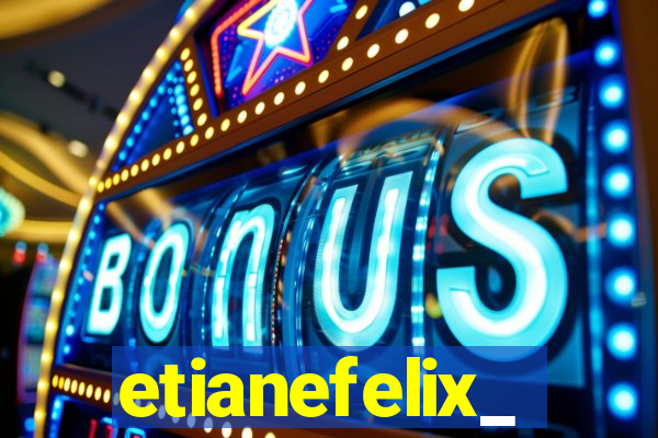 etianefelix_