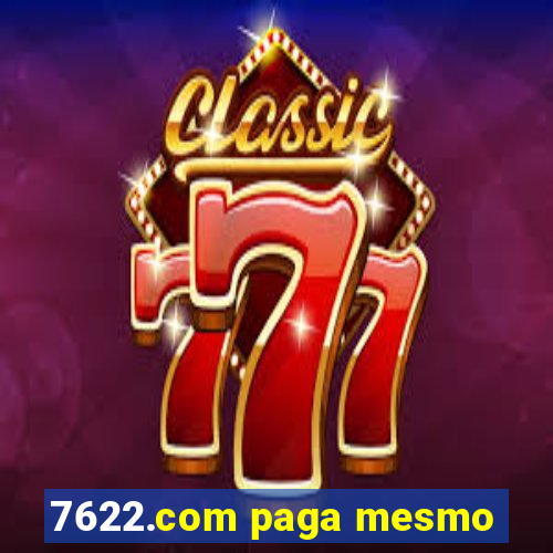 7622.com paga mesmo