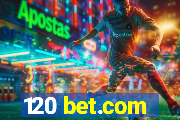 120 bet.com