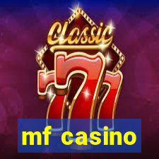 mf casino