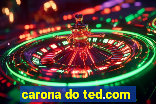 carona do ted.com