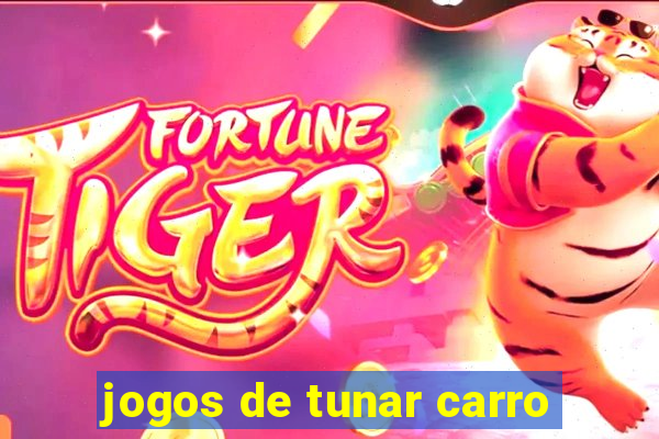 jogos de tunar carro