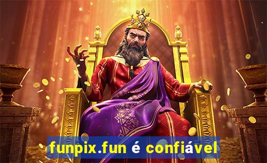 funpix.fun é confiável