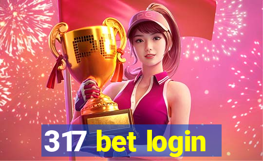 317 bet login