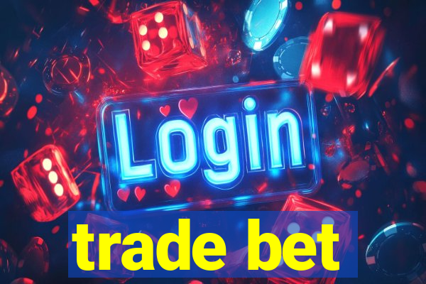 trade bet