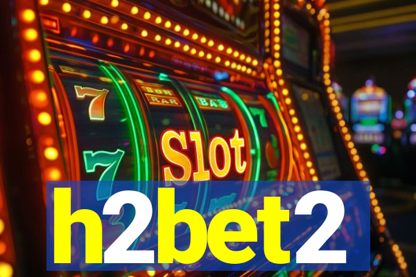 h2bet2