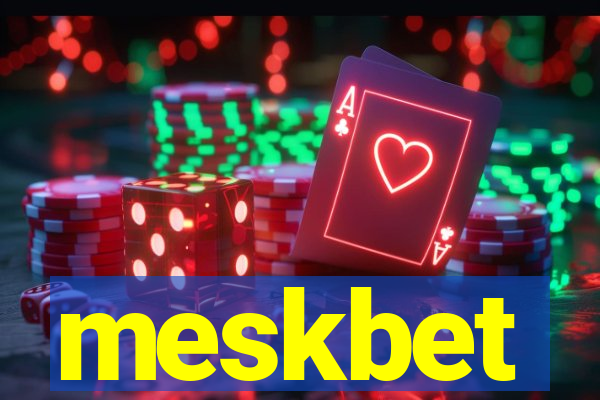 meskbet