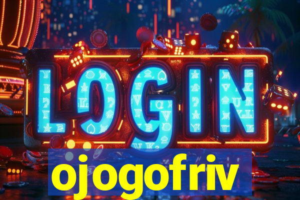 ojogofriv