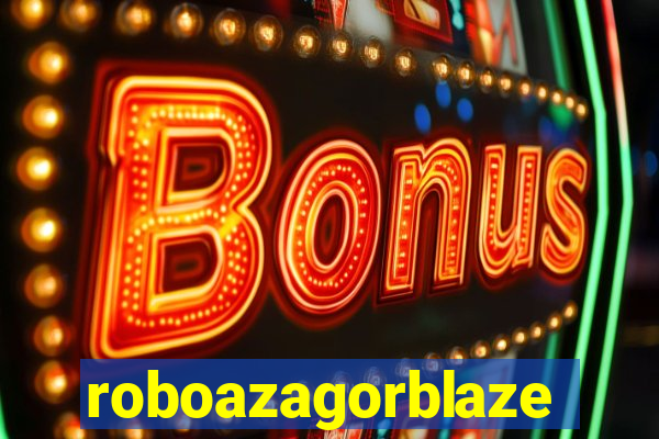 roboazagorblaze