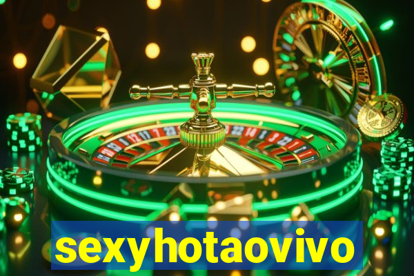 sexyhotaovivo