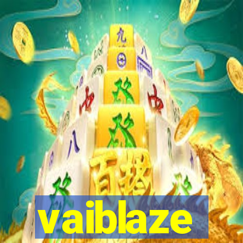 vaiblaze