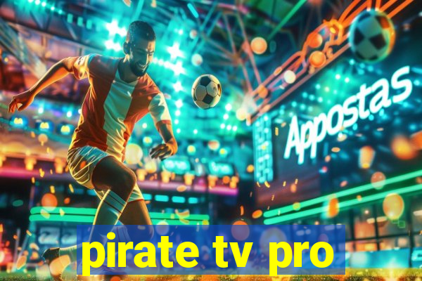 pirate tv pro