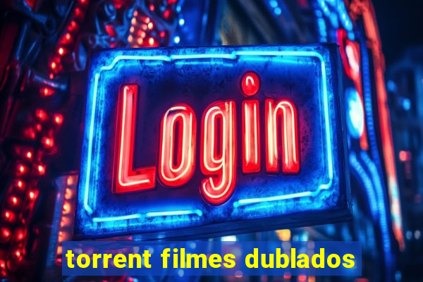 torrent filmes dublados