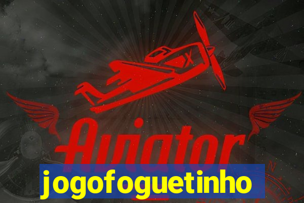 jogofoguetinho