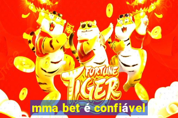 mma bet é confiável