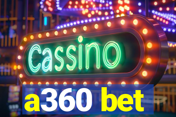 a360 bet