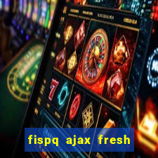 fispq ajax fresh limpeza profunda