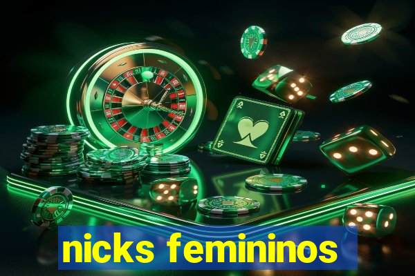 nicks femininos