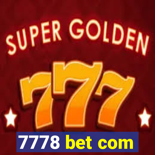 7778 bet com