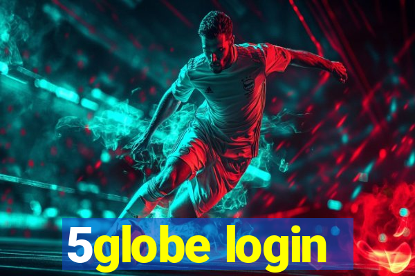 5globe login