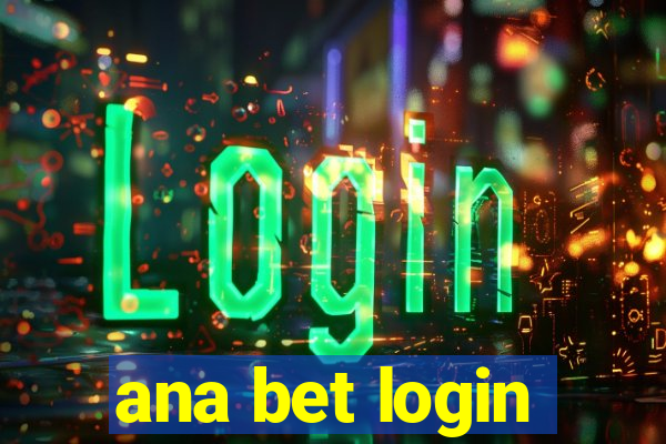 ana bet login