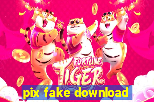 pix fake download