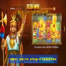 uber porto alegre telefone