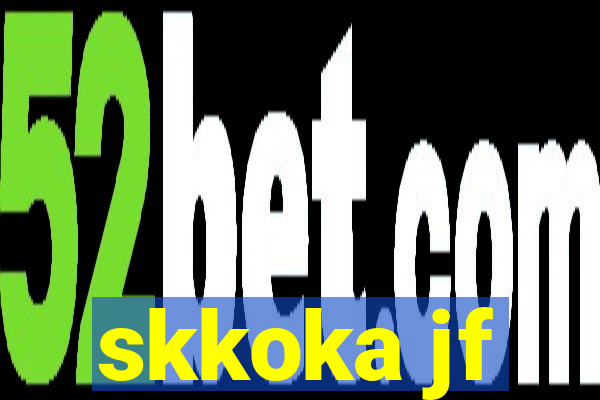 skkoka jf