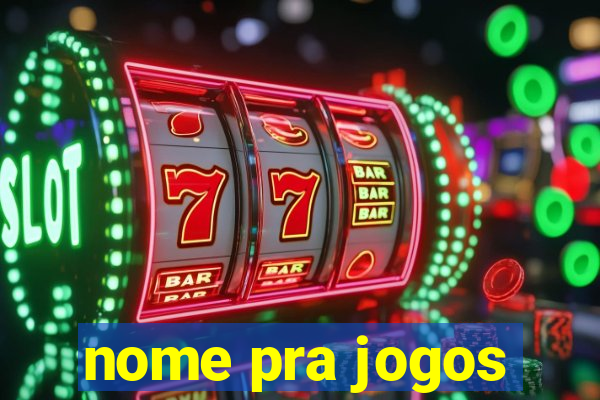 nome pra jogos