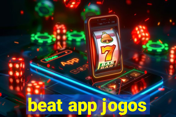 beat app jogos