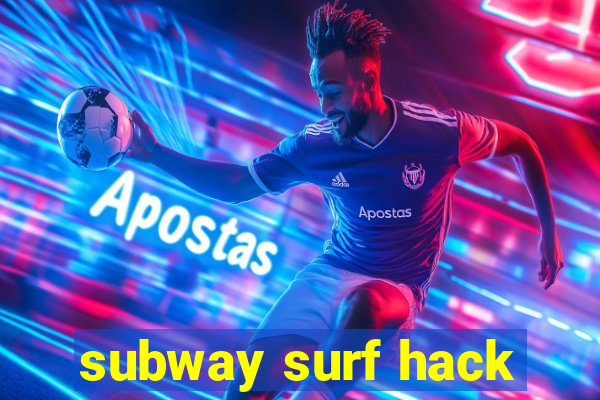 subway surf hack