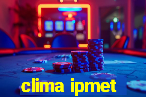 clima ipmet