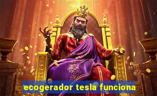 ecogerador tesla funciona