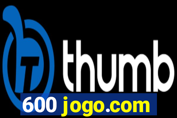 600 jogo.com