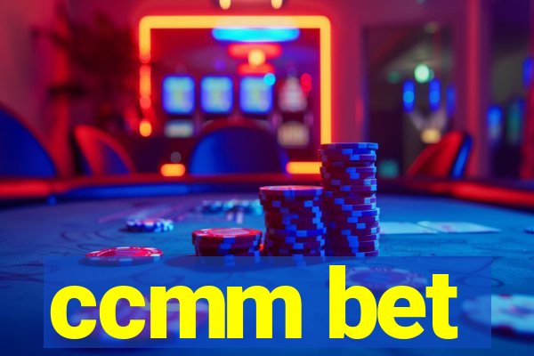 ccmm bet