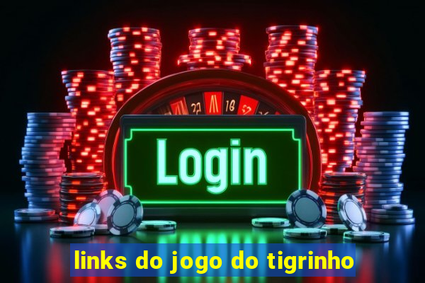 links do jogo do tigrinho